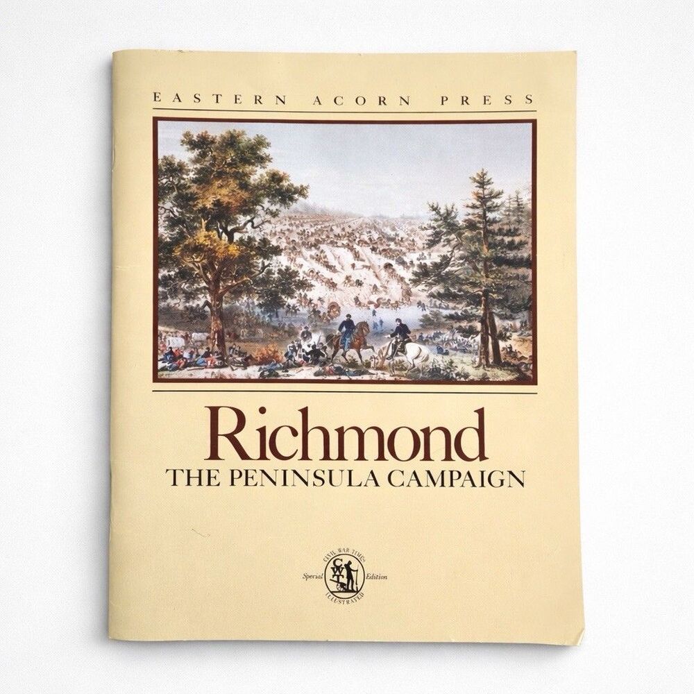 Richmond - the Peninsula Campaign - 1990 Eastern Acorn Press Civil War Softcover